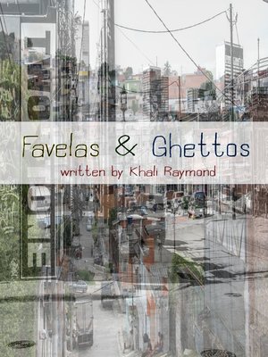 cover image of Favelas & Ghettos